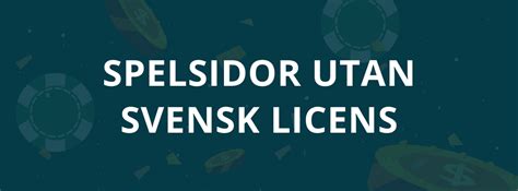 spelsidor utan svensk licens.